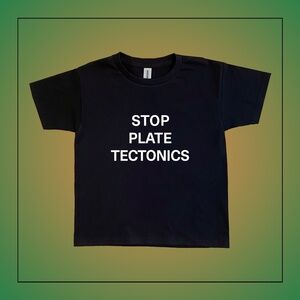 Stop Plate Tectonics, Geology Shirt, Science Shirt, Pangea, Teacher Gift